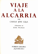 Viaje a la Alcarria, la obra esencial de Camilo Jos Cela