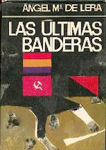 Las ltimas banderas es uno de los xitos de Lera, con el que gan el Premio Planeta.